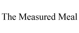 THE MEASURED MEAL trademark