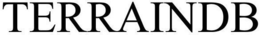 TERRAINDB trademark