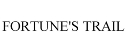 FORTUNE'S TRAIL trademark