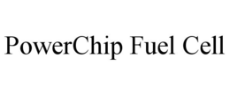 POWERCHIP FUEL CELL trademark