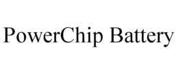 POWERCHIP BATTERY trademark