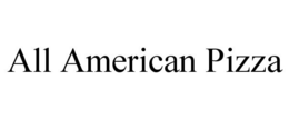 ALL AMERICAN PIZZA trademark