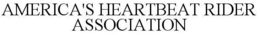 AMERICA'S HEARTBEAT RIDER ASSOCIATION trademark