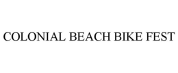 COLONIAL BEACH BIKE FEST trademark