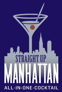 STRAIGHT UP MANHATTAN ALL IN ONE COCKTAIL trademark