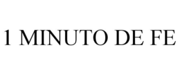 1 MINUTO DE FE trademark