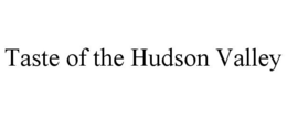TASTE OF THE HUDSON VALLEY trademark