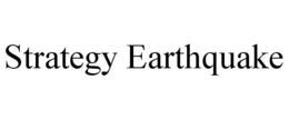 STRATEGY EARTHQUAKE trademark