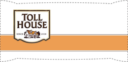 TOLL HOUSE SINCE 1939 trademark