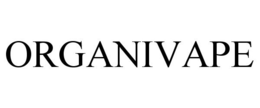 ORGANIVAPE trademark