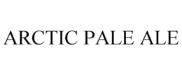 ARCTIC PALE ALE trademark