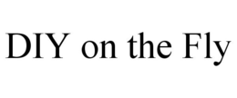 DIY ON THE FLY trademark