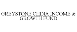 GREYSTONE CHINA INCOME & GROWTH FUND trademark