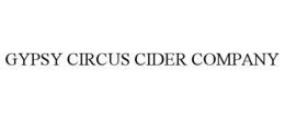 GYPSY CIRCUS CIDER COMPANY trademark