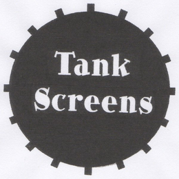 TANK SCREENS trademark