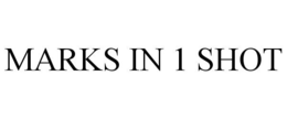 MARKS IN 1 SHOT trademark