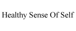 HEALTHY SENSE OF SELF trademark
