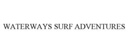 WATERWAYS SURF ADVENTURES trademark