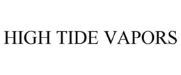 HIGH TIDE VAPORS trademark
