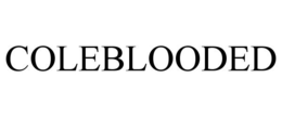 COLEBLOODED trademark
