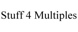 STUFF 4 MULTIPLES trademark