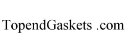 TOPENDGASKETS .COM trademark