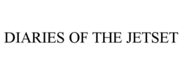 DIARIES OF THE JETSET trademark