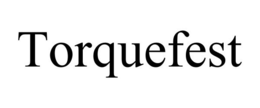 TORQUEFEST trademark