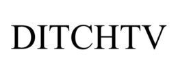 DITCHTV trademark