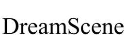 DREAMSCENE trademark
