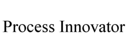 PROCESS INNOVATOR trademark