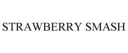 STRAWBERRY SMASH trademark