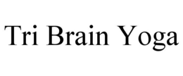 TRI BRAIN YOGA trademark