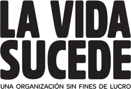 LA VIDE SUCEDE UNA ORGANIZACIÓN SIN FINES DE LUCRO trademark