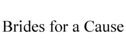 BRIDES FOR A CAUSE trademark