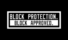 BLOCK PROTECTION. BLOCK APPROVED. trademark