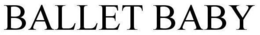 BALLET BABY trademark