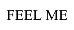 FEEL ME trademark