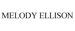 MELODY ELLISON trademark
