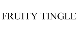 FRUITY TINGLE trademark