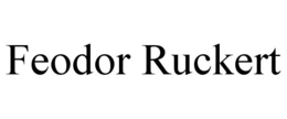 FEODOR RUCKERT trademark