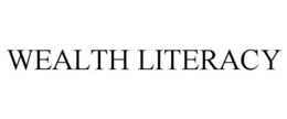 WEALTH LITERACY trademark