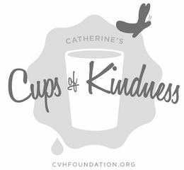 CATHERINE'S CUPS OF KINDNESS CVHFOUNDATION.ORG trademark