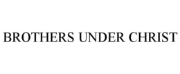 BROTHERS UNDER CHRIST trademark