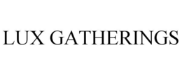 LUX GATHERINGS trademark