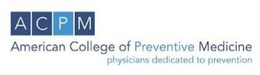 ACPM AMERICAN COLLEGE OF PREVENTIVE MEDICINE PHYSICIANS DEDICATED TO PREVENTION trademark