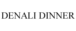 DENALI DINNER trademark