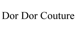 DOR DOR COUTURE trademark
