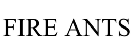 FIRE ANTS trademark