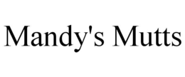 MANDY'S MUTTS trademark